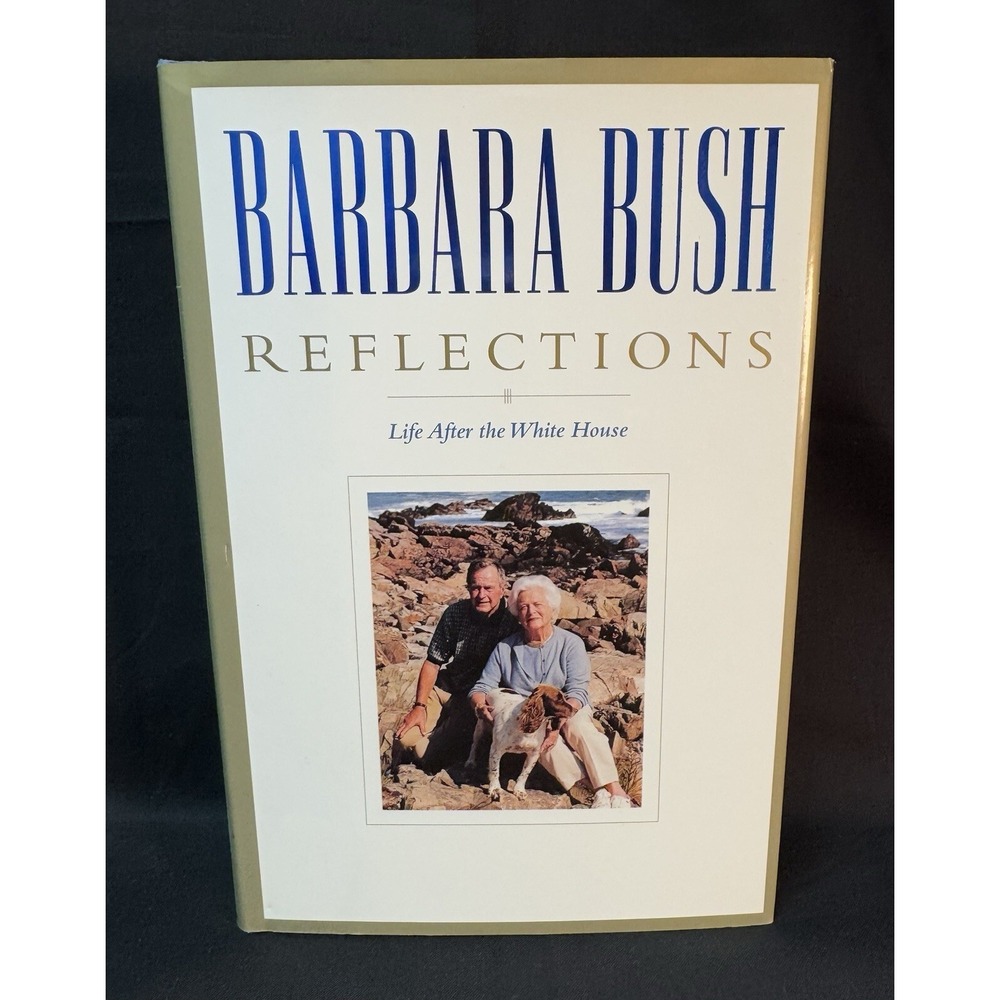 Barbara Bush Reflections First Lady President George Bush